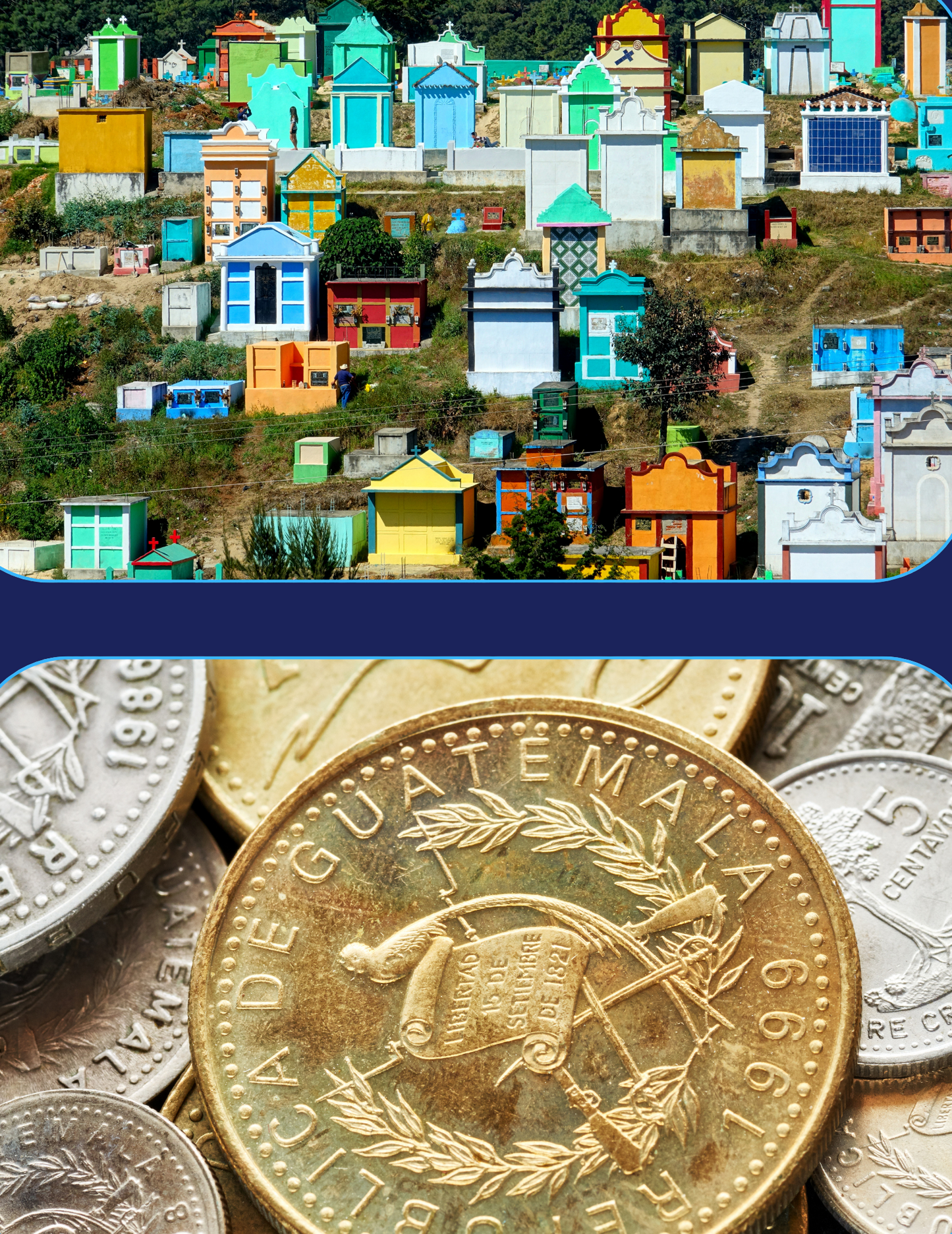Split image of a colorful Guatemala cemetery that resembles a city and Guatamelan coin currency of Quetzales